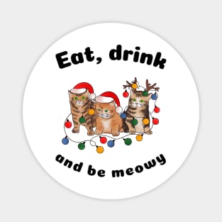 Cute Christmas kittens - eat drink and be meowy Magnet